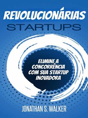 cover image of Startups revolucionárias